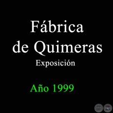 Fábrica de Quimeras - Año 1999